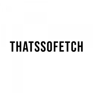 thatssofetch
